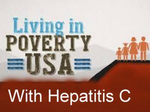Poor people with Hepatitis C in the USA are treated as second class citizens by health insurance companies